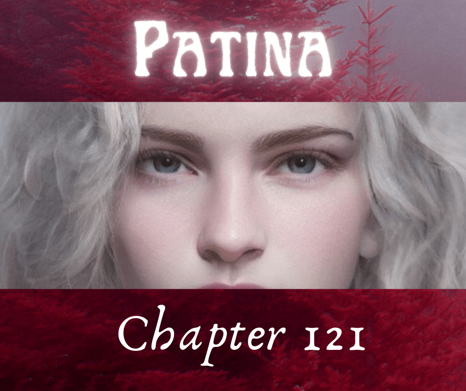 Patina – Chapter&nbsp;121
